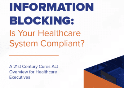 Information Blocking: Is Your Healthcare System Compliant?