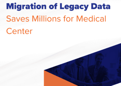 Swift Migration of Legacy Data by DataArk Saves Millions of Dollars for Medical Center