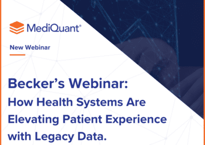 Becker’s Webinar | How Health Systems Are Elevating Patient Experience with Legacy Data
